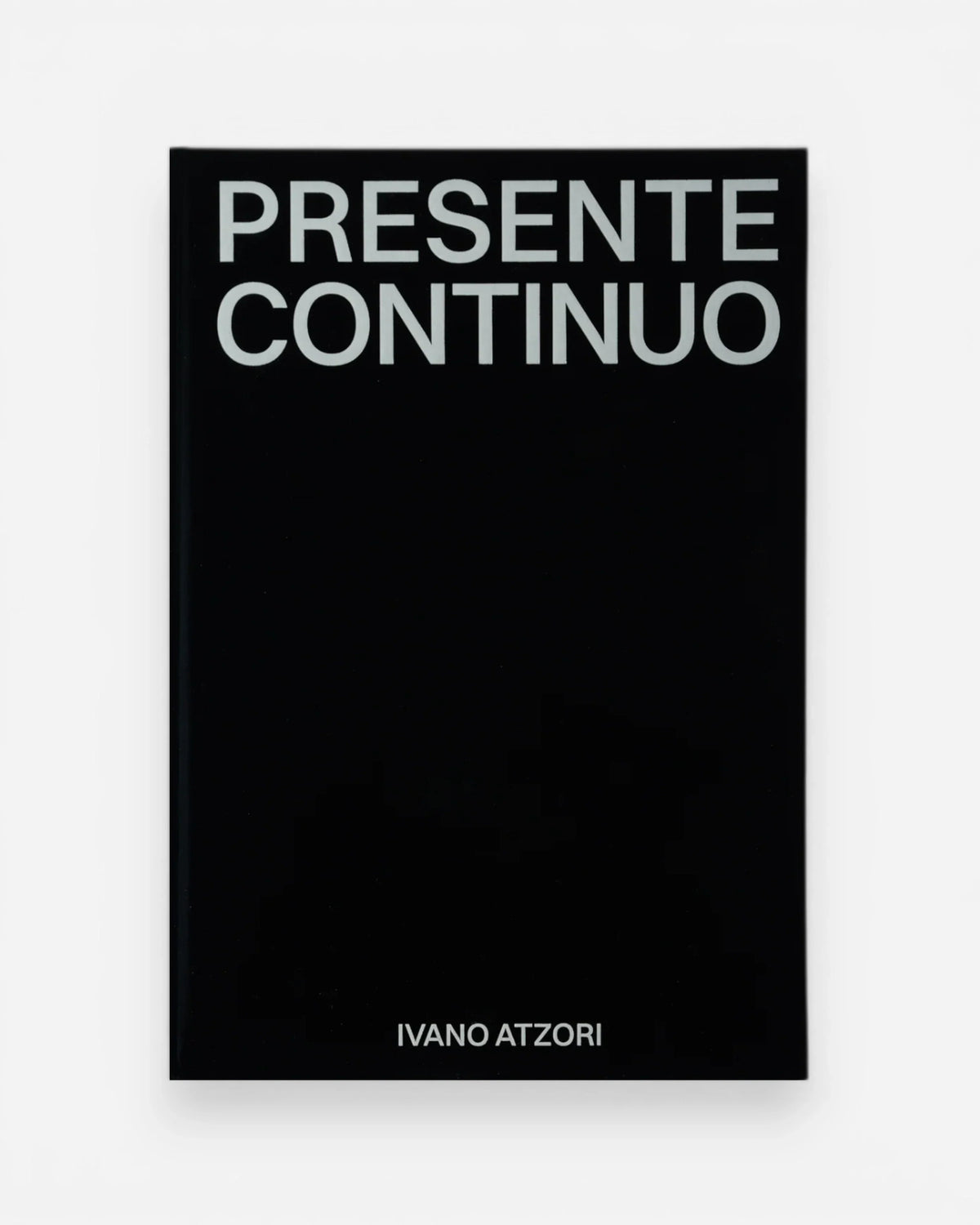 Presente Continuo - Ivano Atzori